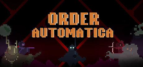 Order Automatica Playtest