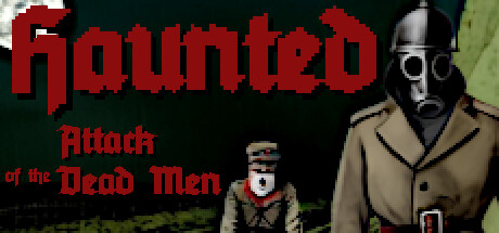 Haunted: Attack of the Dead Men