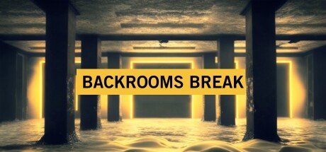 Backrooms Break