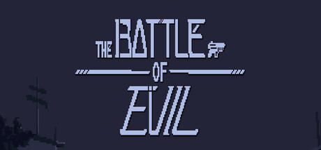 The Battle Of Evil
