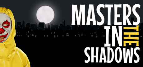 Masters in the Shadows