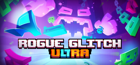 Rogue Glitch Ultra