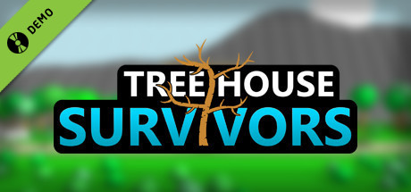 Tree House Survivors Demo