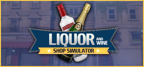 Liquor And Wine Shop Simulator - Store Simulator