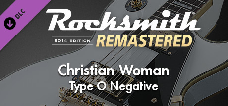 Rocksmith® 2014 Edition – Remastered – Type O Negative - “Christian Woman”