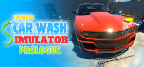 Express Car Wash Simulator : Prologue