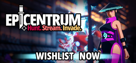 Epicentrum: Hunt! Stream! Invade!