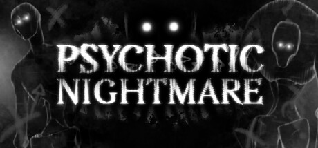 Psychotic Nightmare