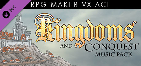 RPG Maker VX Ace - Kingdoms and Conquest Music Pack