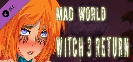 Witch 3 Return Mad world