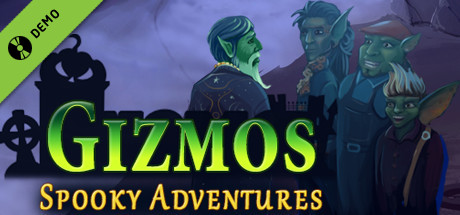 Gizmos: Spooky Adventures Demo