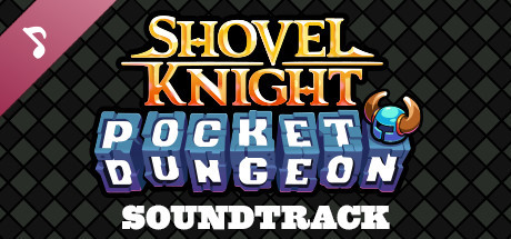 Shovel Knight Pocket Dungeon Soundtrack