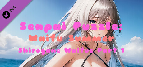 Senpai Puzzle: Waifu Summer - Shirogane Waifus Part 1