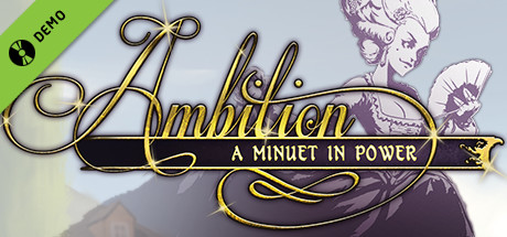 Ambition: A Minuet in Power Demo