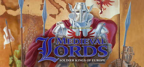 Medieval Lords: Soldier Kings of Europe