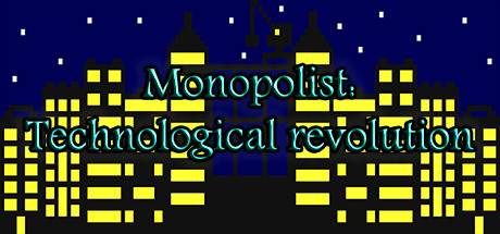 Monopolist: Technological Revolution