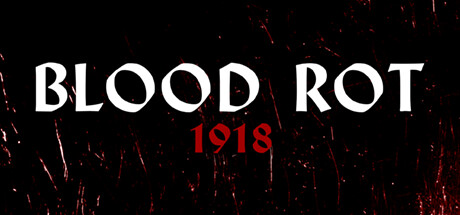 Blood Rot: 1918