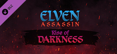 Elven Assassin - Rise of Darkness DLC