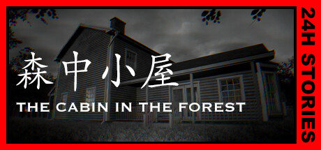 24H Stories: The Cabin In The Forest