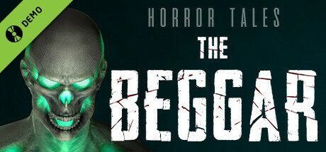 HORROR TALES: The Beggar Demo