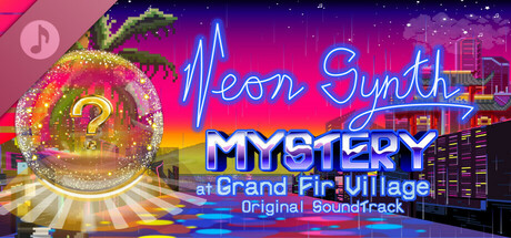 Mystery at Grand Fir Village - NeonSynth Album