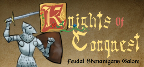 Knights of Conquest: Feudal Shenanigans Galore