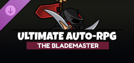 Ultimate Auto-RPG - The Blademaster