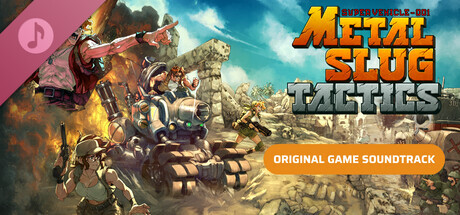 Metal Slug Tactics (Original Game Soundtrack)