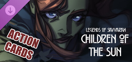 Legends of Savvarah: Children of the Sun | Action Cards
