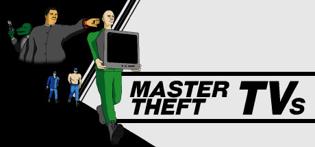 Master Theft TVs