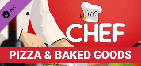 Chef: Pizza & Baked Goods