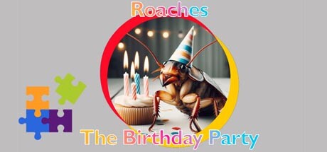 Roaches: The Birthday Party