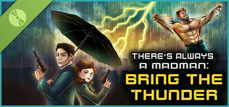 There's Always a Madman: Bring the Thunder Demo