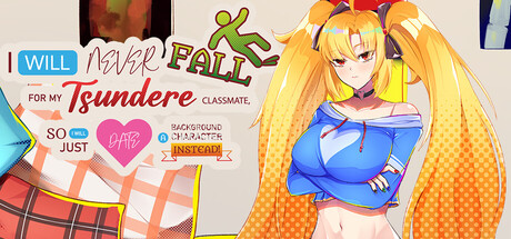 I Will Never Fall For My Tsundere Classmate, So I Will Just Date A Background Character Instead!