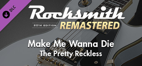 Rocksmith® 2014 Edition – Remastered – The Pretty Reckless - “Make Me Wanna Die”