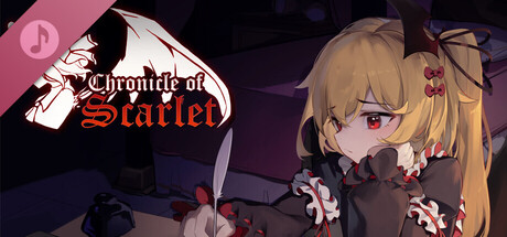 绯红编年史 ~ Chronicle of Scarlet ~ ORIGINAL SOUND TRACK