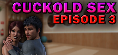 Cuckold Sex - Episode 3