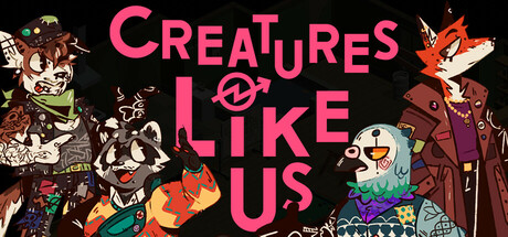 Creatures Like Us