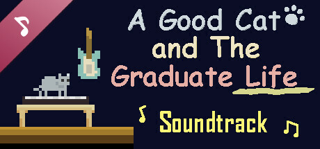 A Good Cat and The Graduate Life Soundtrack