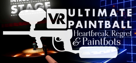 VR Ultimate Paintball: Heartbreak, Regret & Paintbots