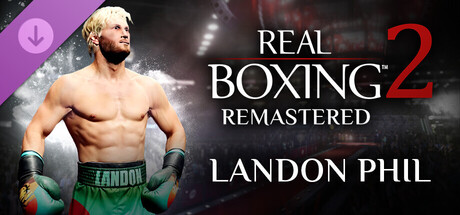 Real Boxing 2: Remastered - Landon Phil DLC