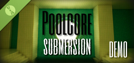 Poolcore: Submersion Demo