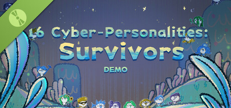 16 Cyber-Personalities: Survivors Demo