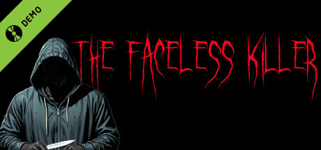 The Faceless Killer Demo