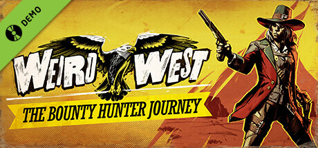 Weird West - The Bounty Hunter Journey