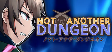 Not Another Dungeon?!