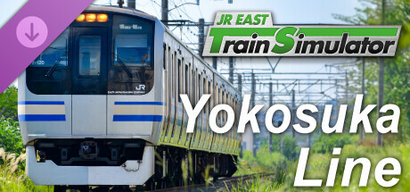 JR EAST Train Simulator: Yokosuka Line (Kurihama to Tokyo) Series E217