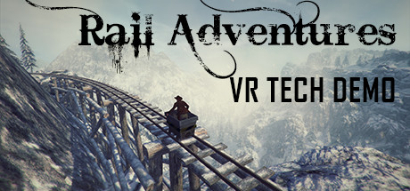 Rail Adventures - VR Tech Demo