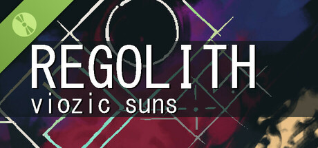 REGOLITH: VIOZIC SUNS Demo