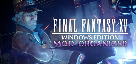 FINAL FANTASY XV WINDOWS EDITION MOD ORGANIZER